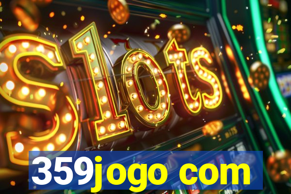 359jogo com